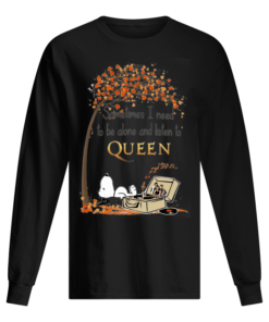 Snoopy Sometimes I Need To Be Alone And Listen To Queen Men's Long Sleeved