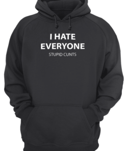 I Hate Everyone Unisex Hoodie