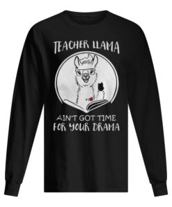 KeyVic Teacher Llama Ain't Got Time for Your Drama Men's Long SLeeved