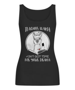 KeyVic Teacher Llama Ain't Got Time for Your Drama Women's Tank Top