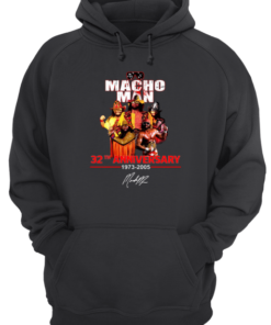 Macho Man 32th Anniversary 1973-2005 Signature Randy Savage Unisex Hoodie