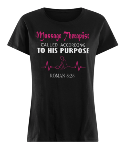 Masage Therapist Called According To His Purpose Women's Shirt