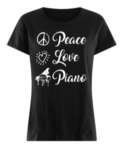 Peace Love Piano Women's Shirt