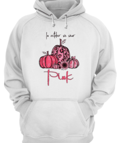 Pumpkin And Sunflower Breast cancer Awareness In October We Wear Pink Unisex Hoodie