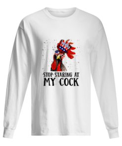 Rooster American Stop staring At My Cock Men's Long Sleeved