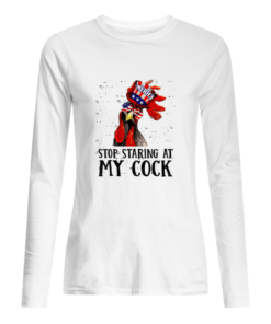 Rooster American Stop staring At My Cock Women's Long Sleeved