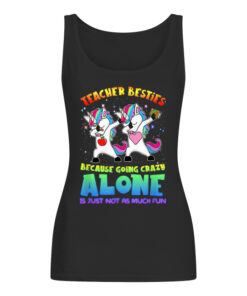 Teacher Besties Going Crazy Alone Funny Women's Tank Top