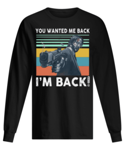 Vintage John Wick You Wanted Me Back Men's Long Sleeved