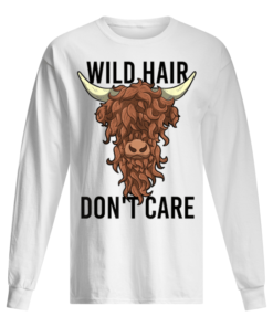 Wild Hair Don’t Care T Shirt Funny Highland Cow Gift Womens Men's Long Sleeved