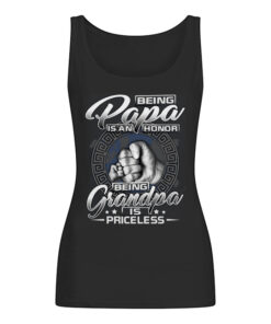 Being A Papa Is An Honor Being A Grandpa Is Women's Tank Top