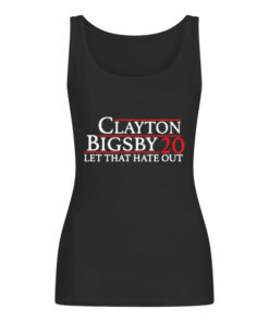 Clayton Bigsby 20 Let That Hate Out Women's Tank Top
