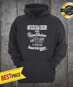 February Girls Are Sunshine Mixed With Hurricane Unisex Hoodie