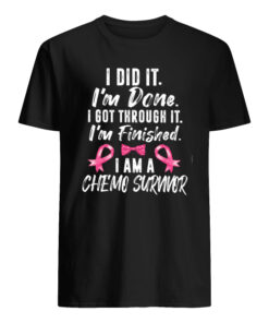 I Did It I'm Done Chemo Survivor Chemo Surnvor Shirt