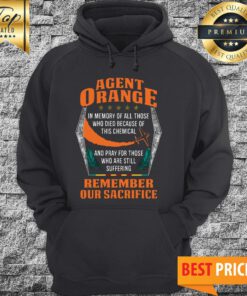 Agent Orange Remember Our Sacrifice Hoodie