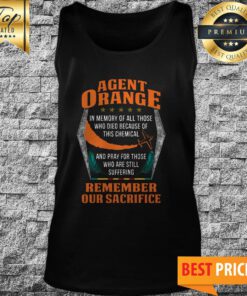 Agent Orange Remember Our Sacrifice Tank Top
