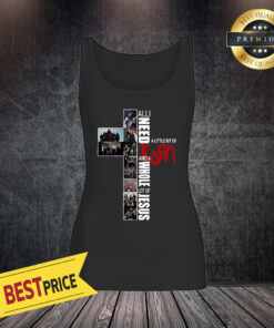 All I Need Today Is A Little Bit Of Korn And A Whole Lot Of Jesus Tank Top