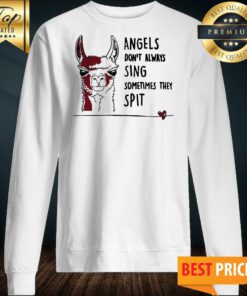 Angels Don’t Sing Sometimes They Spit Llama Heart Sweatshirt