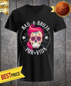 Bad Bruja Por Vida Dia De Lo Muertos Skull Vintage V-neck