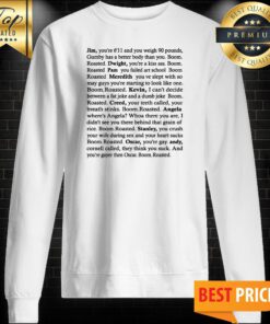 Boom Roasted Legendary Michael Scott's The Office Roasting Scene Sweatshirt