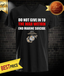 Do Not Give In To The War Within End Marine Suicide V-neck