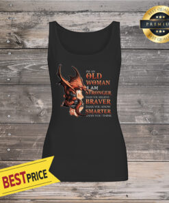 Dragon Old Woman Stronger Braver Smarter Tank Top