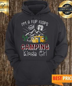 Flip Flops And Camping Kinda Girl Hoodie
