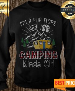 Flip Flops And Camping Kinda Girl Sweatshirt