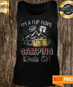 Flip Flops And Camping Kinda Girl Tank Top