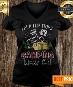 Flip Flops And Camping Kinda Girl V-Neck