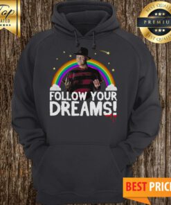 Follow Your Dreams Nightmare On Elm Street Hoodie