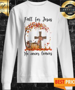 Halloween Pumpkin Fall For Jesus He Never Leaves Sweatshirt
