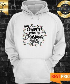 My Favorite Color Is Christmas Lights - Christmas Hoodie
