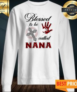 Official Blessed To Be Called Nana Sweatshirt