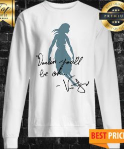 Official Darlin You'll Be Ok Sweatshirt