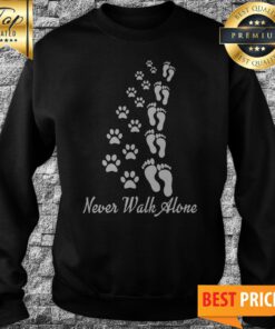 Official Dog Paw Never Walk Alone Sweatshirt