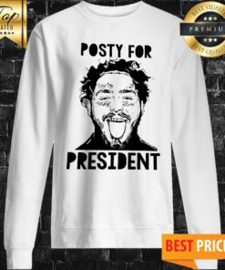 Posty For President Post Malone Sweatshirt
