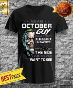 Premium Joker As An October Guy I Have 3 Sides The Quiet V-neck