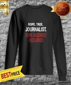 Rope Tree Journalist Some Assembly Required Sweatshirt