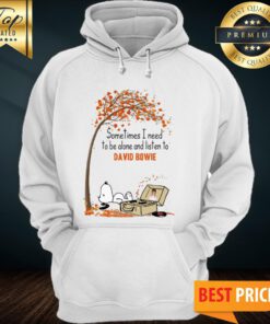 Snoopy Sometimes I Need To Be Alone And Listen To David Bowie Hoodie