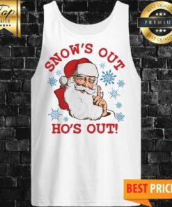 Snow’s Out Ho’s Out Santa Claus Christmas Tank Top