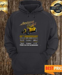American Graffiti 46th Anniversary 1973 2019 Thank You For The Memories Car Signature Hoodie