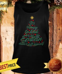 It's Beginning To Look A Lot Like Epstein Didn't Kill Himself Tree Christmas Tank Top
