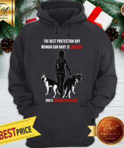 Official The Best Protection Any Woman Can Have Is Courage And A German Shepherd Hoodie