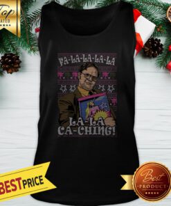 Official Dwight Schrute Fa la la la la la Ka Ching Ugly Christmas Tank Top