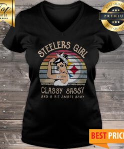Pittsburgh Steelers Girl Classy Sassy And A Bit Smart Assy Vintage V-neck