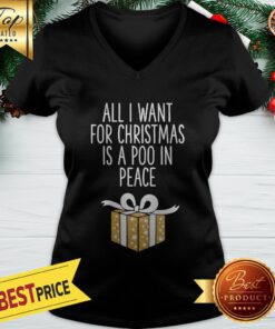 All I Want For Christmas Is A Poo In Peace V-neck