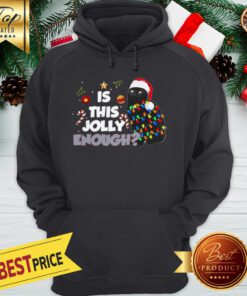 Black Cat Is This Jolly Enough Christmas Funny Hoodie