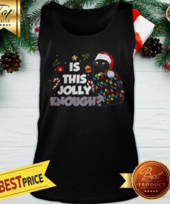 Black Cat Is This Jolly Enough Christmas Funny Tank Top