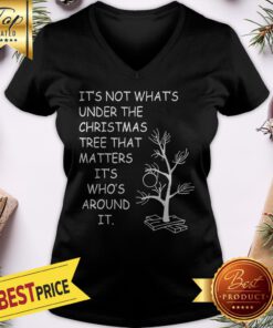 Christmas It's Not What's Under The Tree V-neck