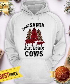 Christmas Tree Dear Santa Just Bring Cows Hoodie